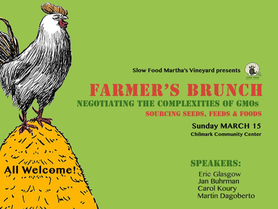 Slow Food MV presents the 2015 Farmer's Brunch, Negotiating the complexities of GMOs.